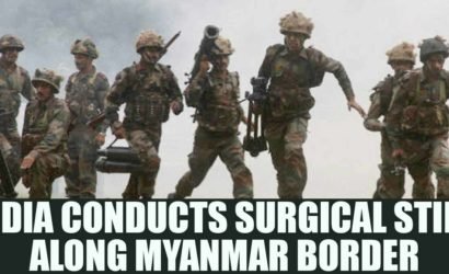മ്യാൻമാർ അതിർത്തിയിൽ ഇന്ത്യൻ സൈന്യത്തിന്റെ സർജിക്കൽ സ്ട്രൈക്ക് വീണ്ടും:ചൈനീസ് പിന്തുണയുള്ള ഭീകരകേന്ദ്രങ്ങൾ തകർത്തു
