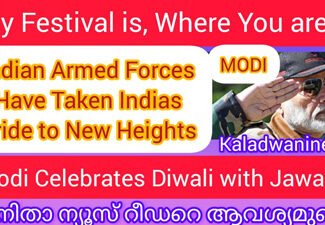 ‘My festival is, where  you are ….PM Modi celebrates Diwali with Jawans: